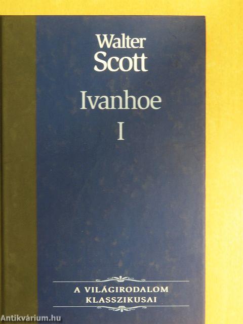 Ivanhoe I-II.