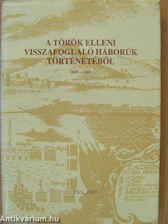 A török elleni visszafoglaló háborúk történetéből