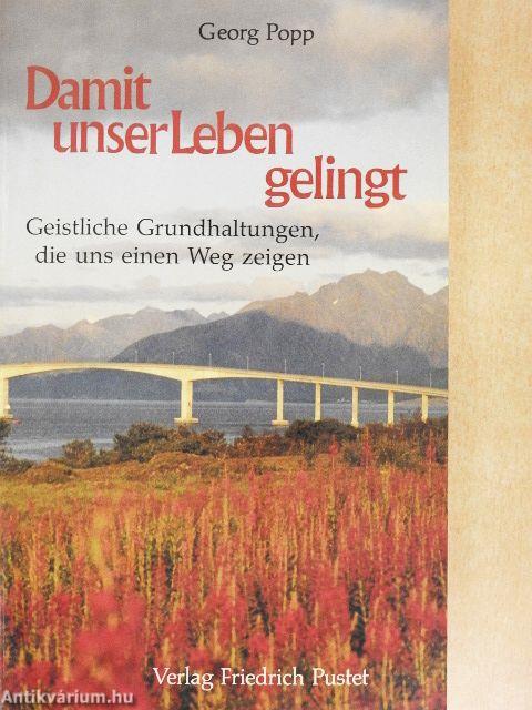 Damit unser Leben gelingt