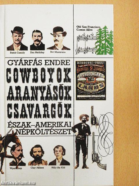 Cowboyok, aranyásók, csavargók