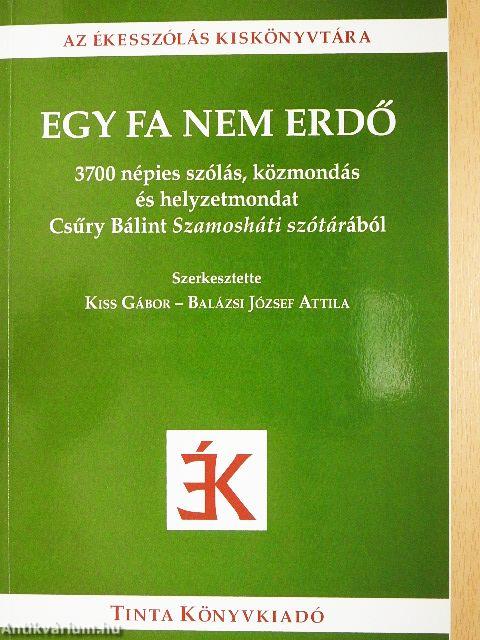 Egy fa nem erdő
