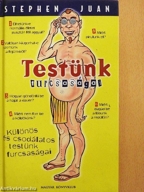 Testünk furcsaságai
