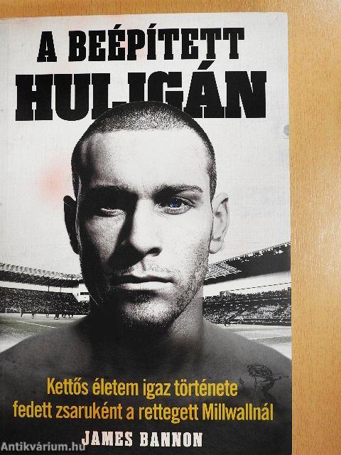A beépített huligán