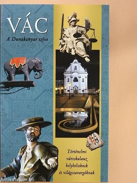 Vác - A Dunakanyar szíve