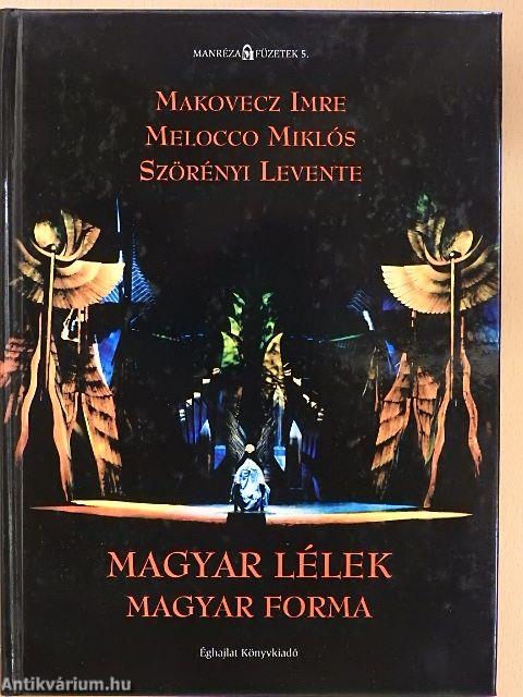 Magyar lélek magyar forma
