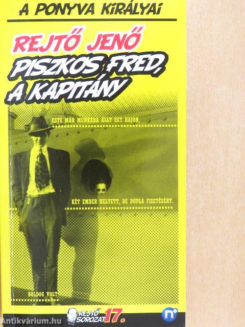 Piszkos Fred, a kapitány