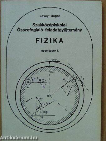 Szakközépiskolai összefoglaló feladatgyűjtemény - Fizika - Megoldások I.