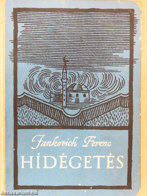 Hídégetés