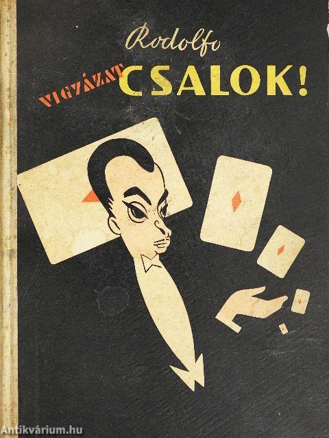 Vigyázat! Csalok!