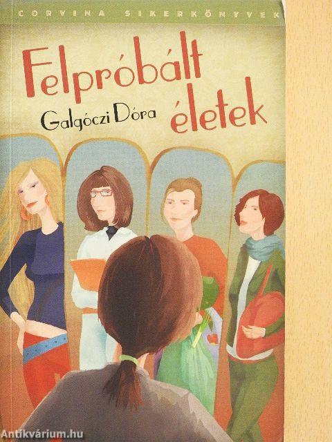 Felpróbált életek