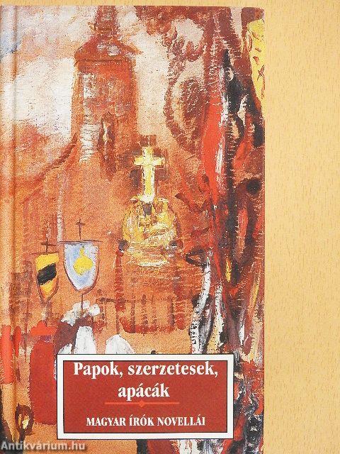 Papok, szerzetesek, apácák