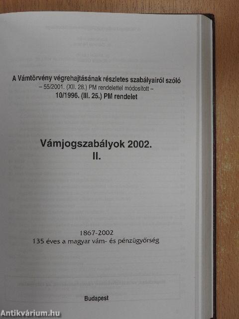 Vámjogszabályok 2002. I-II.