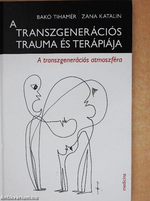 A transzgenerációs trauma és terápiája