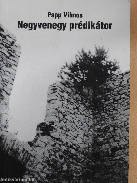 Negyvenegy prédikátor I.