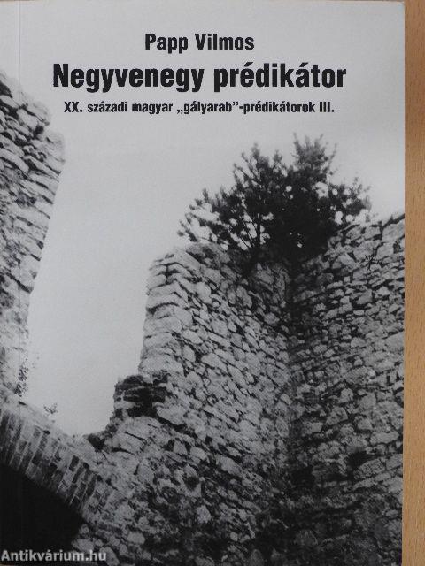 Negyvenegy prédikátor III.