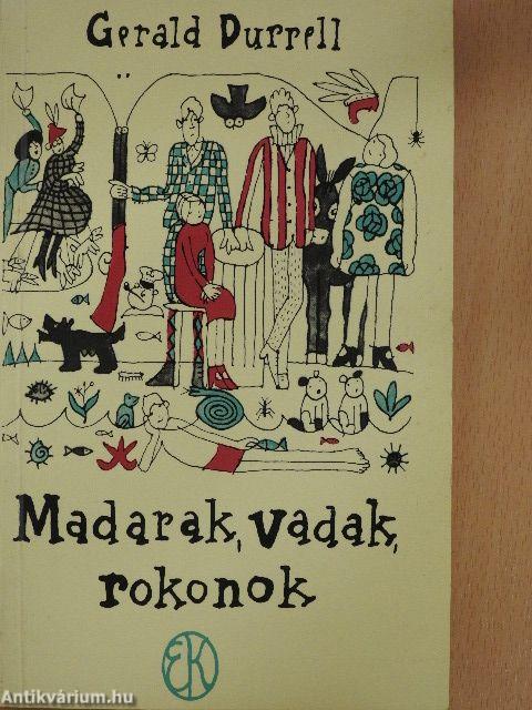 Madarak, vadak, rokonok