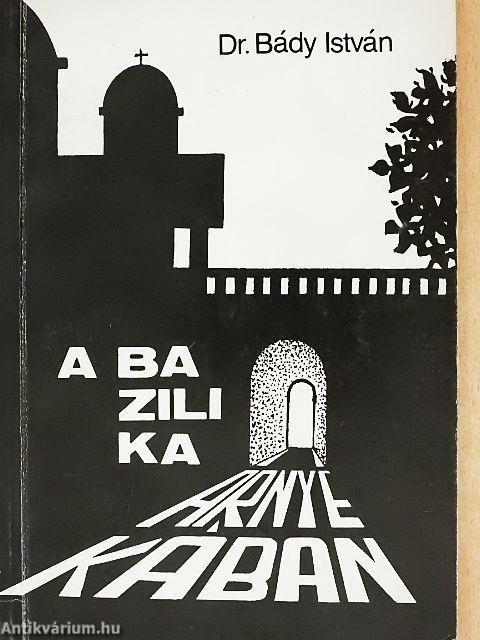 A bazilika árnyékában