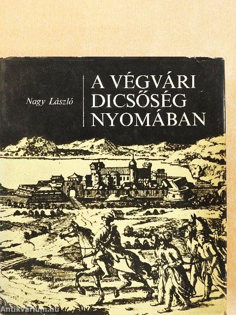 A végvári dicsőség nyomában