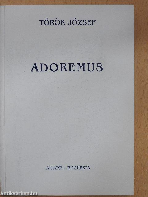 Adoremus