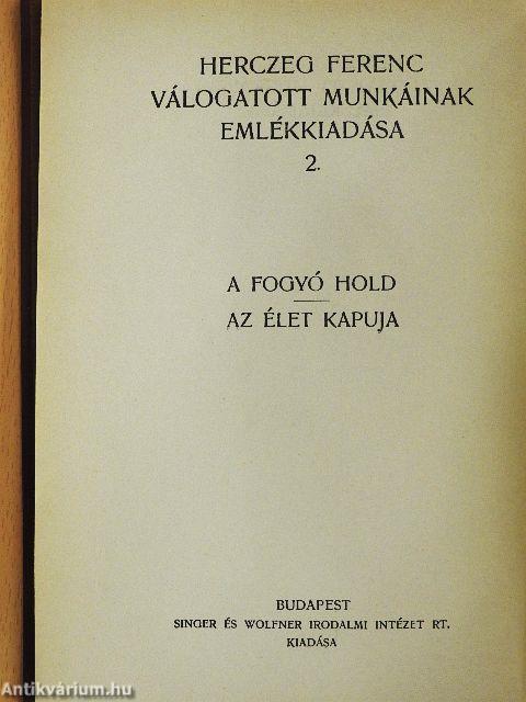 A fogyó Hold/Az élet kapuja