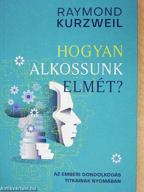 Hogyan alkossunk elmét?