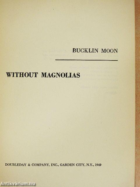 Without Magnolias