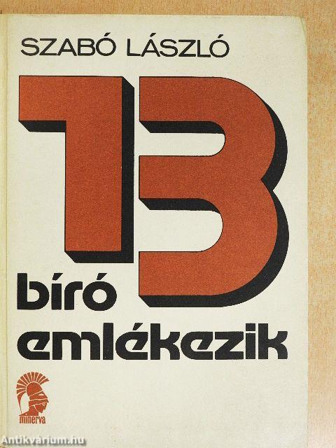 13 bíró emlékezik