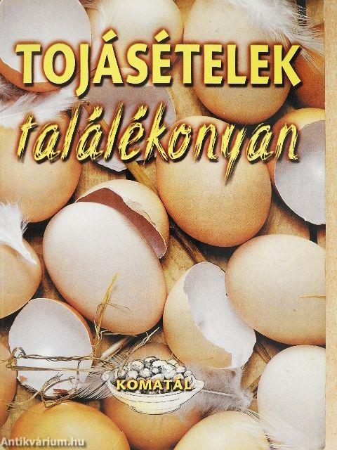 Tojásételek találékonyan