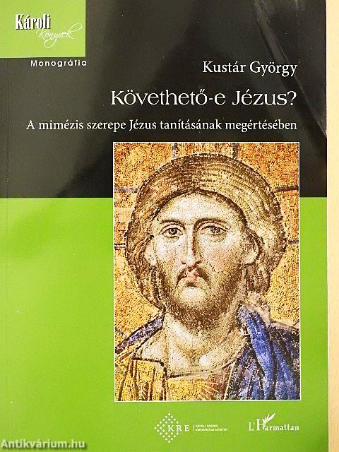 Követhető-e Jézus?