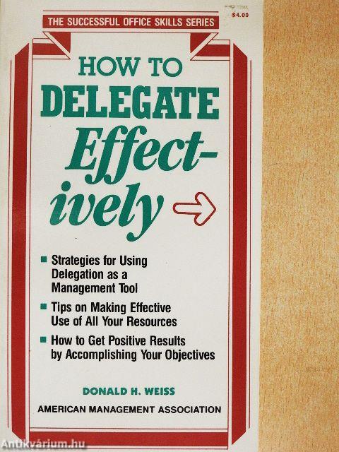 How to Delegate Effectively