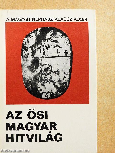 Az ősi magyar hitvilág