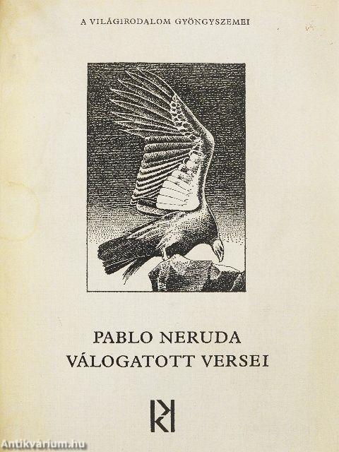 Pablo Neruda válogatott versei