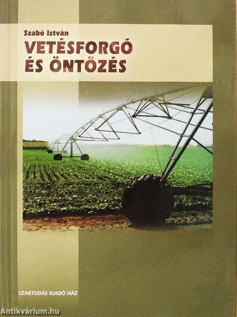 Vetésforgó és öntözés
