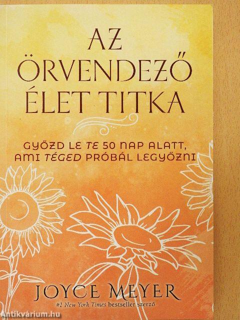 Az örvendező élet titka