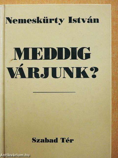 Meddig várjunk?