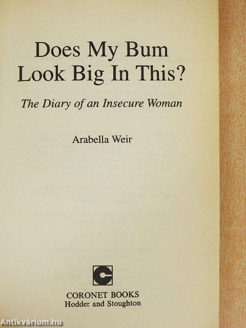Does My Bum Look Big in This?