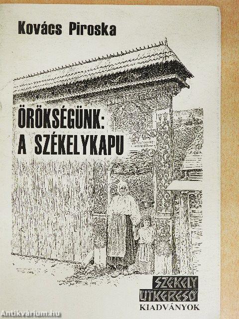 Örökségünk: A székelykapu