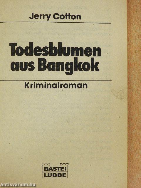 Todesblumen aus Bangkok
