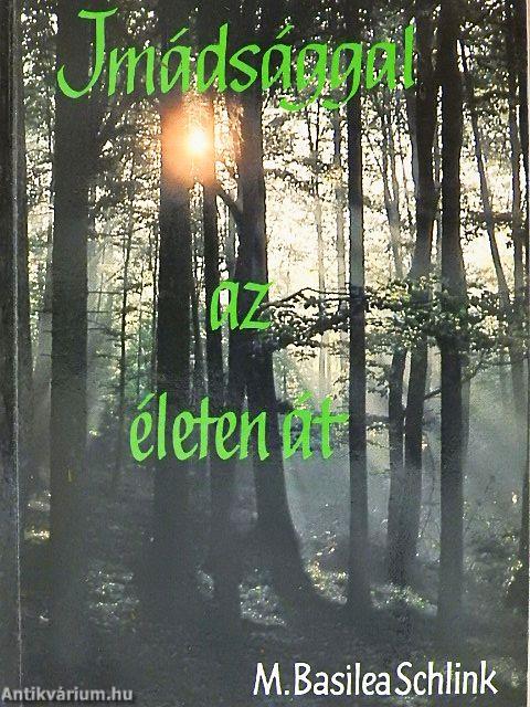 Imádsággal az életen át