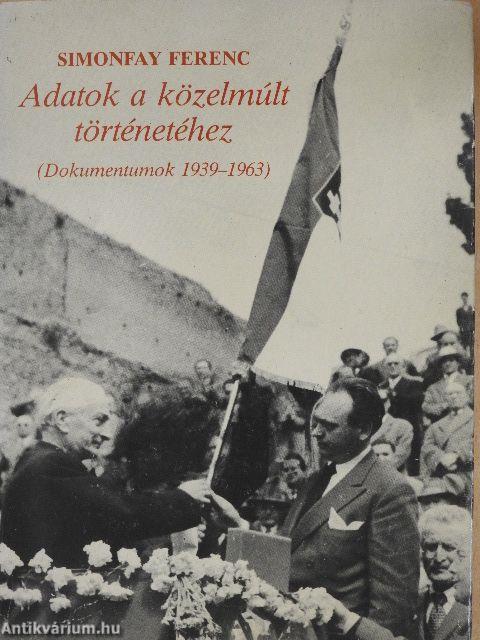 Adatok a közelmúlt történetéhez