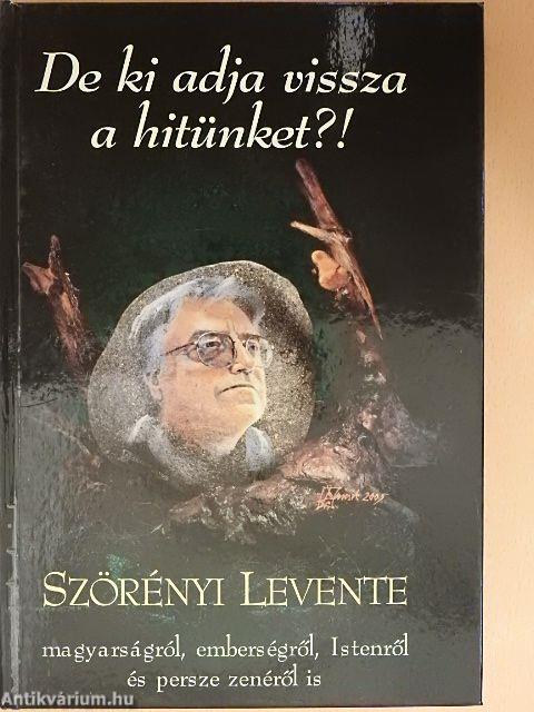 De ki adja vissza a hitünket?!