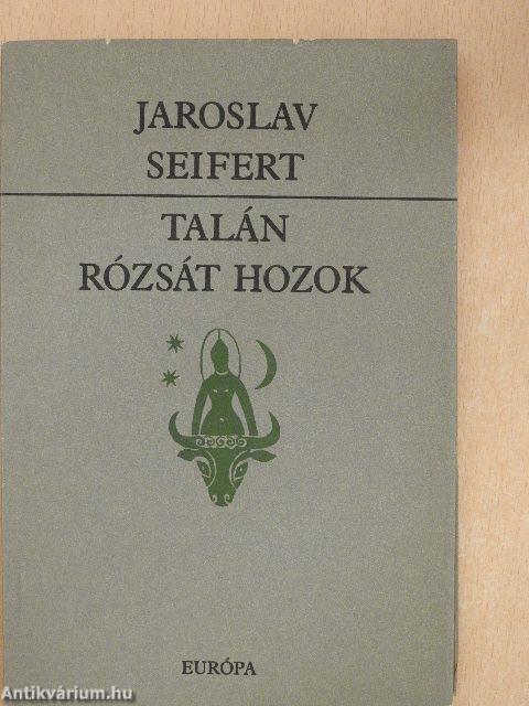 Talán rózsát hozok
