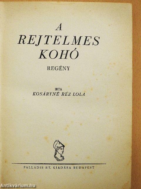 A rejtelmes kohó