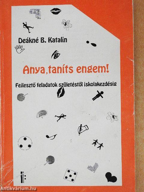Anya, taníts engem!