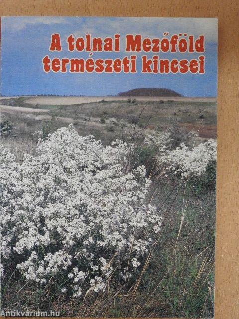 A tolnai Mezőföld természeti kincsei