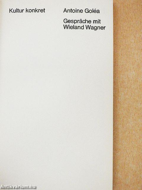 Gespräche mit Wieland Wagner