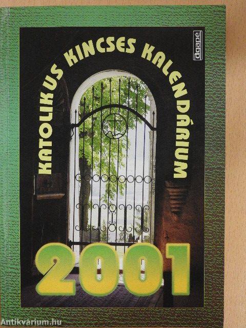 Katolikus kincses kalendárium 2001