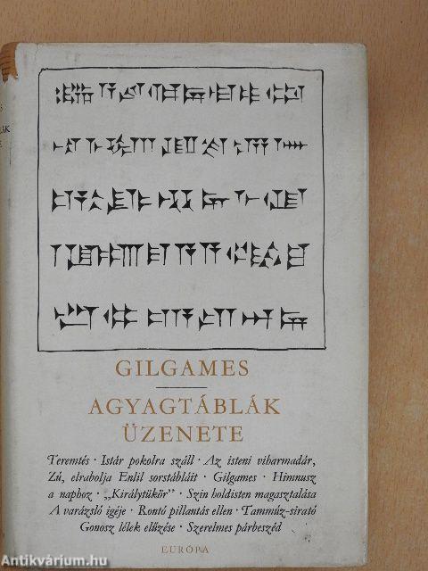 Gilgames/Agyagtáblák üzenete