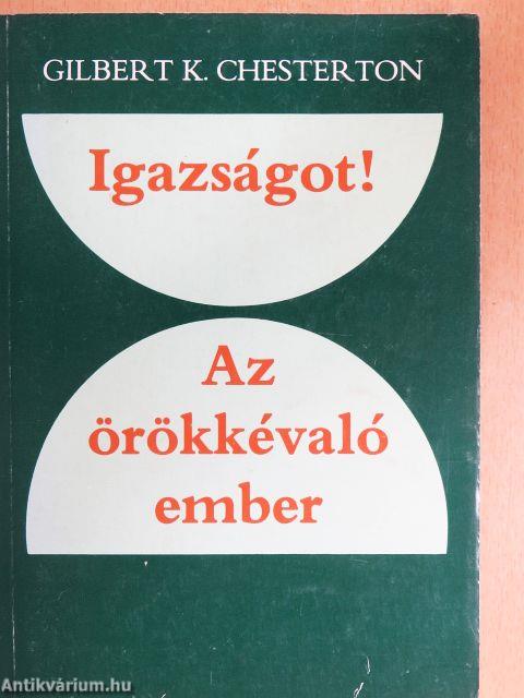 Igazságot!/Az örökkévaló ember