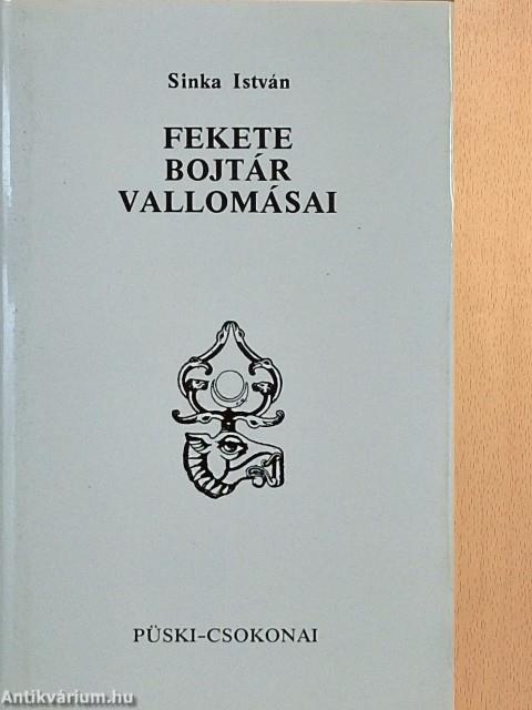 Fekete Bojtár vallomásai